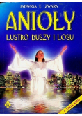 Anioły Lustro duszy i losu