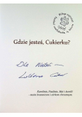 Gdzie jesteś Cukierku?