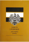 Toruń i Pomorze pod władzą pruską