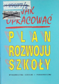 Jak opracować plan rozwoju szkoły