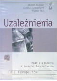 Uzależnienia Modele kliniczne i techniki terapeutyczne