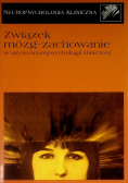 Związek mózg zachowanie w ujęciu neuropsychologii klinicznej