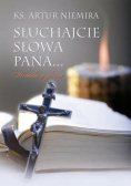 Słuchajcie Słowa Pana Homilie wybrane