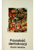 Przyszłość demokracji Wybór tekstów