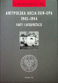 Antypolska Akcja Oun Upa 1943- 1944