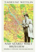 Nad szarej Wisły brzegiem...