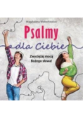 Psalmy dla Ciebie. Zwyciężaj mocą Bożego słowa