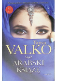 Arabski książę. Część 1 Tanya Valko