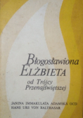 Błogosławiona Elżbieta od Trójcy Przenajświętszej