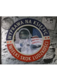 Wyprawa na księżyc Wielki skok ludzkości