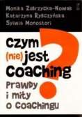 Czym (nie) jest coaching? Prawdy i mity o coachingu