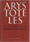 Arystoteles Dzieła wszystkie Tom 5