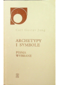 Jung Carl Gustav - Archetypy i symbole - pisma wybrane