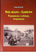 Moje miasto- Zambrów Wspomnienia i refleksje, Uzupełnienie