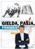 Giełda, pasja, pieniądze Jak zamienić oszczędności w trafione inwestycje na GPW