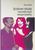 Językowe rytuały tworzenia więzi interpersonalnej