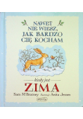 Nawet nie wiesz jak bardzo Cię kocham kiedy jest Zima
