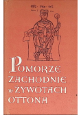 Pomorze Zachodnie w żywotach Ottona