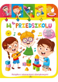 W przedszkolu. Książeczka dźwiękowa