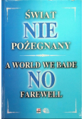Świat NIE pożegnany