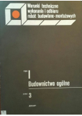 Warunki techniczne wykonania i odbioru robót budowlano-montażowych Tom I Budownictwo ogólne Część 3