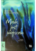 Mrok jest miejscem