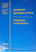 Zarządzanie operacyjne w firmie Perspektywy i doświadczenia
