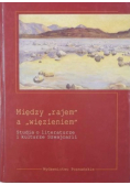 Między rajem a więzieniem