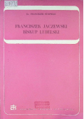 Franciszek Jaczewski Biskup Lubelski