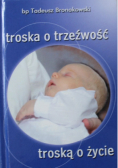 Troska o trzeźwość troską o życie