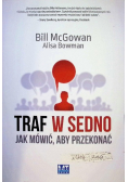 Traf w sedno Jak mówić aby przekonać