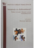 Integracja czy dyskryminacja?