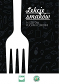 Lekcja Smaków 14 szefów kuchni i cukierni