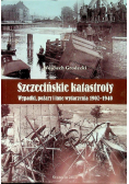 Szczecińskie katastrofy