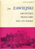 Jan Zawiejski Architekt przełomu XIX i XX wieku