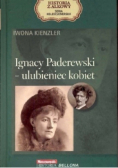 Ignacy Paderewski - ulubieniec kobiet