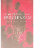 Pod czerwonym pręgierzem Proces krakowski WiN i PSL w 1947 roku