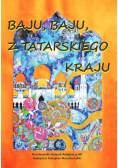 Baju, baju, z tatarskiego kraju