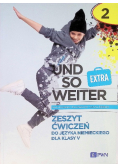 Und so weiter EXTRA 2 Zeszyt ćwiczeń do języka niemieckiego dla klasy 5