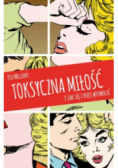 Toksyczna miłość i jak się z niej wyzwolić