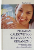 Program całkowitego oczyszczania organizmu