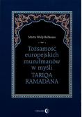 Tożsamość europejskich muzułmanów w myśli Tariqa Ramadana