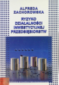 Ryzyko działalnośći inwestycyjnej przedsiębiorstw