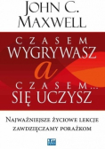 Czasem wygrywasz, a czasem się uczysz