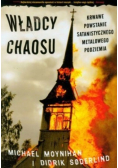 Władcy chaosu. Krwawe powstanie satanistycznego metalowego podziemia