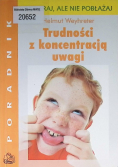 Trudności z koncentracją uwagi