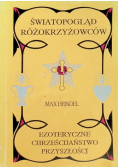 Ezoteryczne chrześcijaństwo przyszłości Światopogląd różokrzyżowców