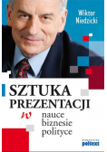 Sztuka prezentacji w nauce biznesie polityce