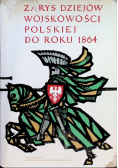 Zarys dziejów wojskowości polskiej do roku 1864 Tom II