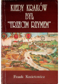 Kiedy Kraków był Trzecim Rzymem